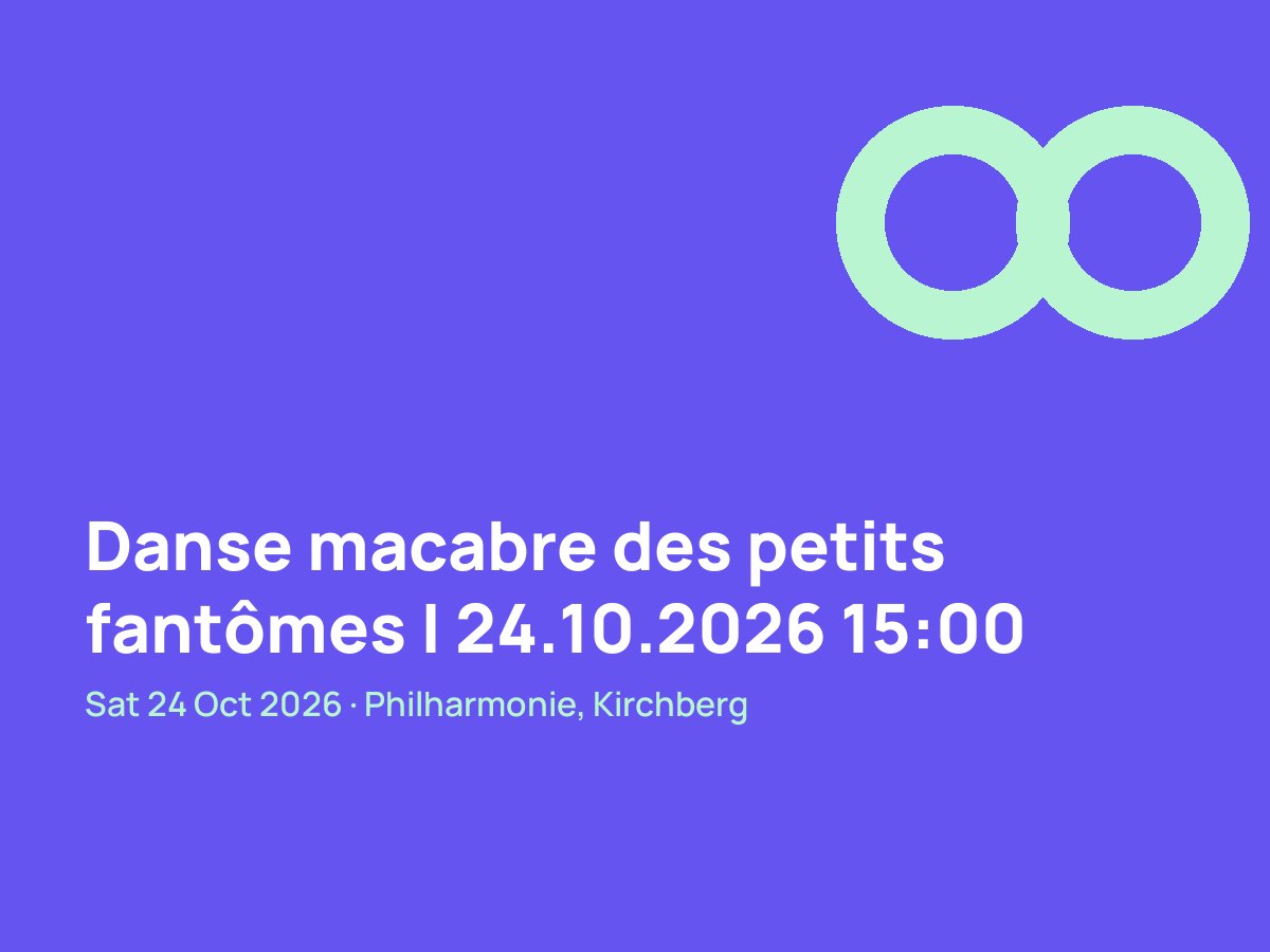 Danse macabre des petits fantômes | 24.10.2026 15:00