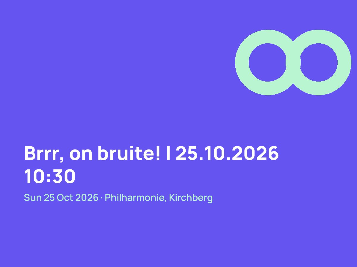 Brrr, on bruite! | 25.10.2026 10:30